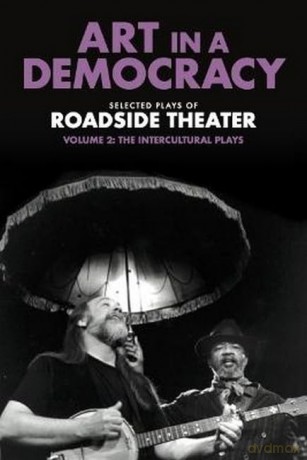Art In A Democracy - Roadside Theater [KSIĄŻKA]