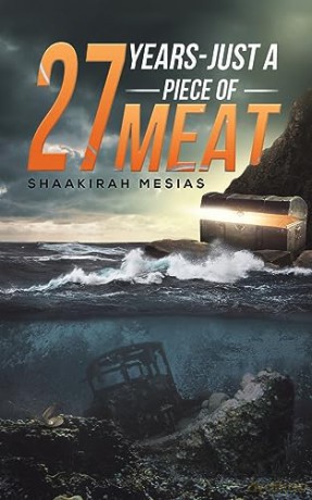 27 Years Just A Piece Of Meat - Shaakirah Mesias [KSIĄŻKA]