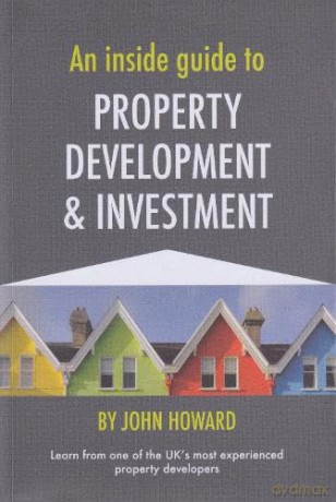 An Inside Guide To Property Development - Howard John [KSIĄŻKA]