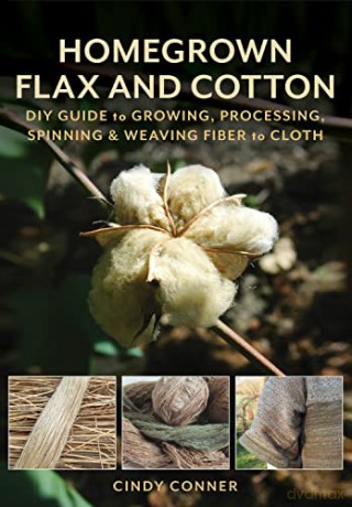Homegrown Flax And Cotton - Cindy Conner [KSIĄŻKA]