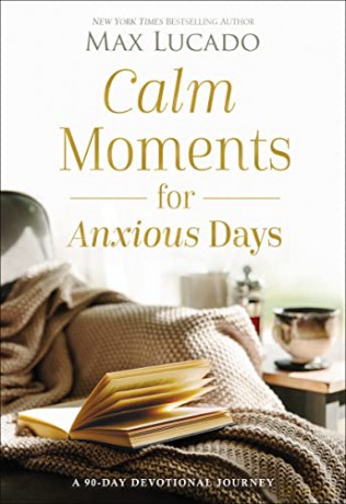 Calm Moments For Anxious D Hb - Lucado Max [KSIĄŻKA]