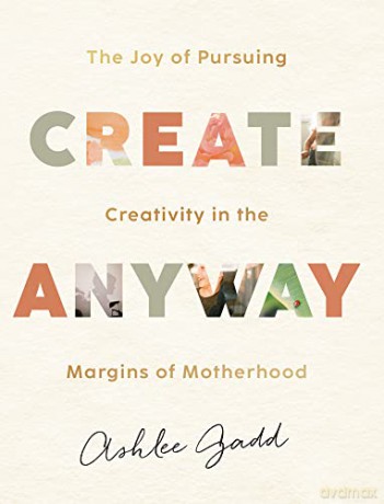 Create Anyway - Ashlee Gadd [KSIĄŻKA]