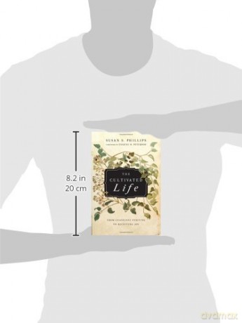 The Cultivated Life - Phillips Susan S [KSIĄŻKA]