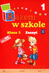 Razem w szkole kl.3 zeszyt cz.1 Edukacja wczesnoszkolna - J.Brzózka, K.Izbińska, A.Jasiocha, K.Glinka, K.Harmak [KSIĄŻKA]