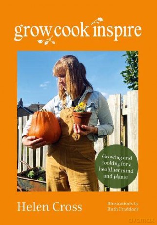 Grow Cook Inspire - Helen Cross [KSIĄŻKA]