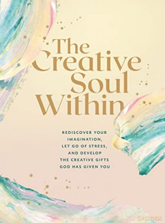 Creative Soul Within Rediscover Your Ima [KSIĄŻKA]