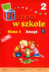 Razem w szkole kl.3 zeszyt cz.2 Edukacja wczesnoszkolna - Anna Jasiocha, Katarzyna Glinka, Katarzyna Harmak, Jolanta Brzózka, Kamila Izbińska [KSIĄŻKA]