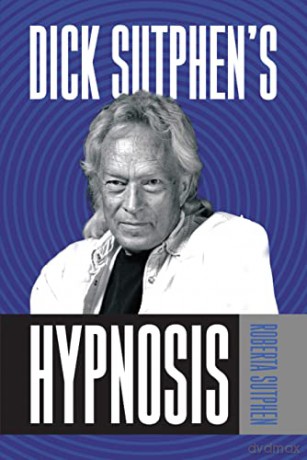 Dick Sutphens Hypnosis [KSIĄŻKA]