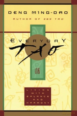 Everyday Tao - Deng Ming-Dao [KSIĄŻKA]