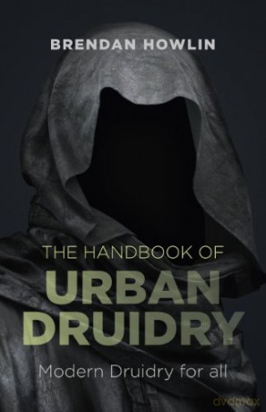 The Handbook Of Urban Druidry - Brendan Howlin [KSIĄŻKA]