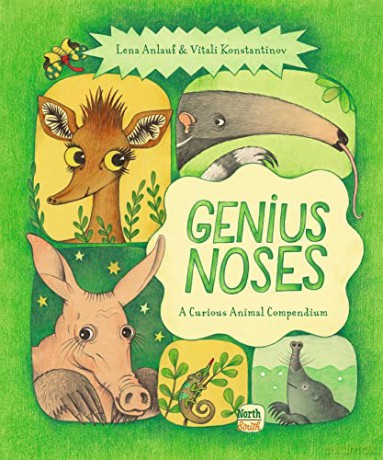 Genius Noses A Curious Animal Compendium - Lena Anlauf [KSIĄŻKA]