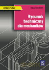 Rysunek techniczny dla mechaników. Podręcznik - Tadeusz Lewandowski [KSIĄŻKA]