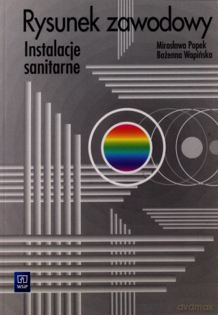 Rysunek zawodowy. Instalacje sanitarne. Podręcznik - Bożenna Wapińska, Mirosława Popek [KSIĄŻKA]