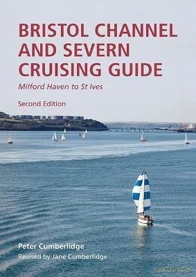 Bristol Channel And Severn Cruising Guie [KSIĄŻKA]