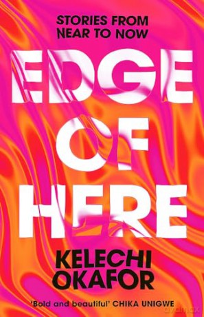 Edge Of Here - Kelechi Okafor [KSIĄŻKA]