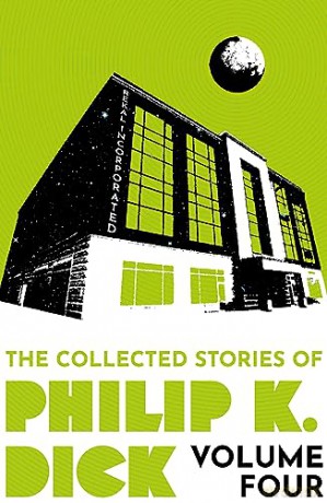 Collected Stories Of Philip K Dick Vol 4 - Philip K Dick [KSIĄŻKA]