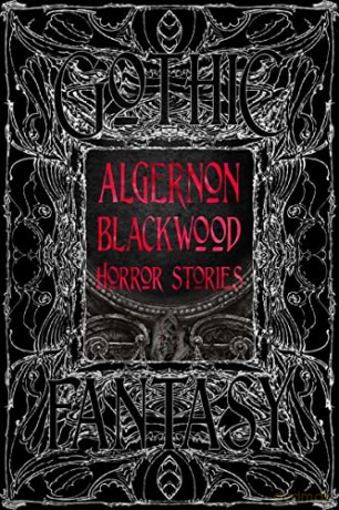 Algernon Blackwood Horror Stories - Algernon Blackwood [KSIĄŻKA]