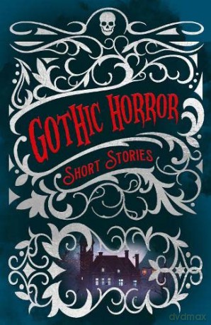 Gothic Horror Short Stories - Mary Et Al Shelley [KSIĄŻKA]