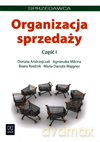 Sprzedawca. Organizacja sprzedaży. Podręcznik cz.1 - Maria Sanuta Wajgner, Donata Andrzejczak, Agnieszka Mikina, Beata Rezźnik [KSIĄŻKA]
