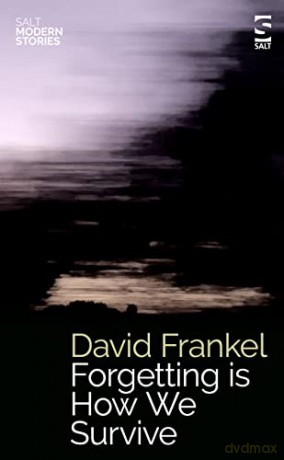 Forgetting Is How We Survive - David Frankel [KSIĄŻKA]