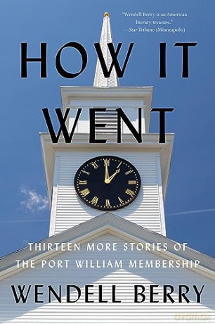 How It Went - Wendell Berry [KSIĄŻKA]
