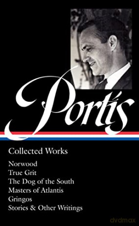 Charles Portis Collected Works Loa 369 - Charles Portis [KSIĄŻKA]