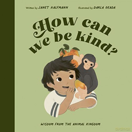 How Can We Be Kind - Janet Halfmann [KSIĄŻKA]