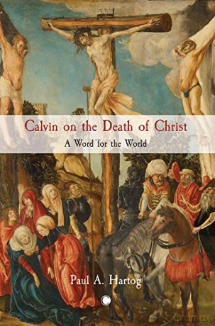 Calvin On The Death Of Christ [KSIĄŻKA]