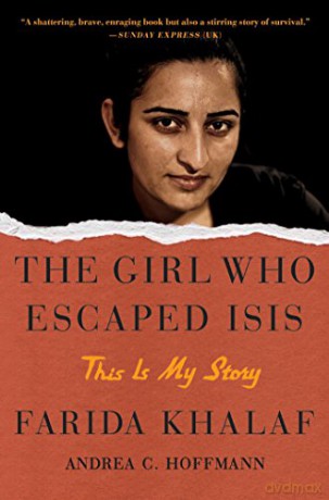 Girl Who Escaped Isis - Farida Khalaf [KSIĄŻKA]