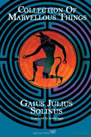 Collection Of Marvellous Things - Gaius Juliu Solinus [KSIĄŻKA]