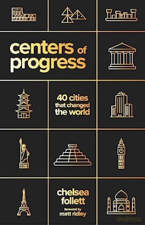 Centers Of Progress - Chelsea Follett [KSIĄŻKA]