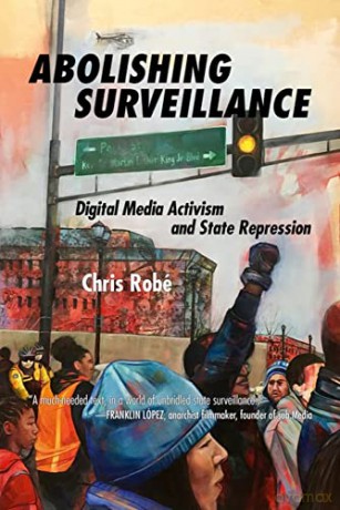 Abolishing Surveillance - Chris Robe [KSIĄŻKA]
