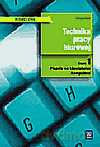Technika pracy biurowe. Pisanie na klawiaturze komputera. Podręcznik cz.1 - Kinel Krystyna [KSIĄŻKA]