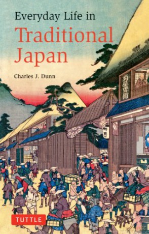 Everyday Life In Traditional Japan - Charles J Dunn [KSIĄŻKA]