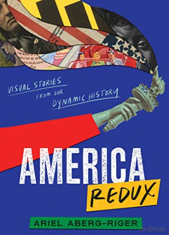 America Redux Visual Stories From Our Dy - Ariel Aberg-Riger [KSIĄŻKA]