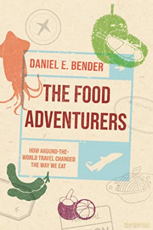 Food Adventurers - Daniel E Bender [KSIĄŻKA]