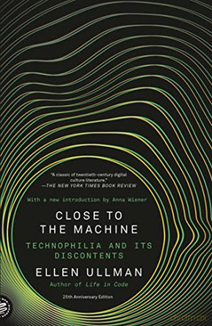 Close To The Machine 25th Anniv - Ellen Ullman [KSIĄŻKA]