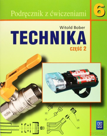 Technika SP kl.6 podręcznik z ćw. cz.2 - Witold Bober [KSIĄŻKA]