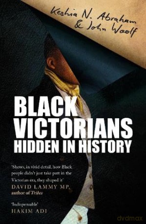 Black Victorians - John Woolf [KSIĄŻKA]