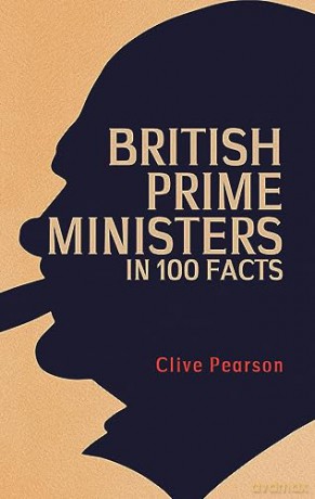 British Prime Ministers In 100 Facts - Clive Pearson [KSIĄŻKA]