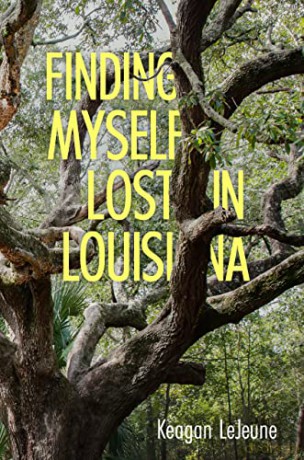 Finding Myself Lost In Louisiana [KSIĄŻKA]