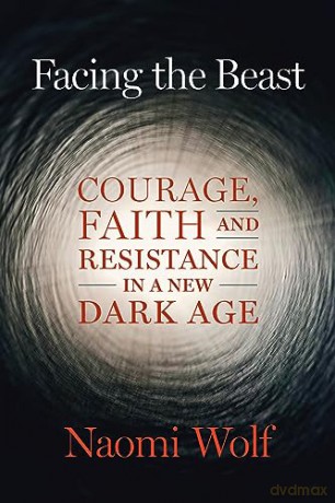 Facing The Beast - Naomi Wolf [KSIĄŻKA]