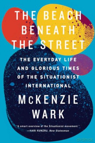 Beach Beneath The Street - Mckenzie Wark [KSIĄŻKA]