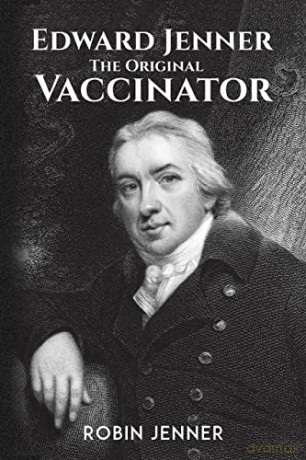 Edward Jenner The Original Vaccinator - Robin Jenner [KSIĄŻKA]