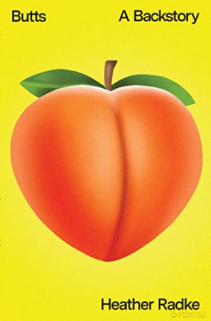 Butts A Backstory - Heather Radke [KSIĄŻKA]