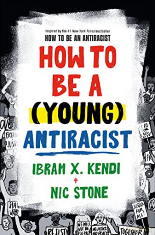 How To Be A Young Antiracist - Ibram X Kendi [KSIĄŻKA]