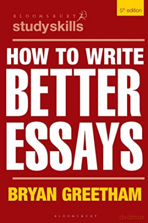 How To Write Better Essays - Bryan Greetham [KSIĄŻKA]