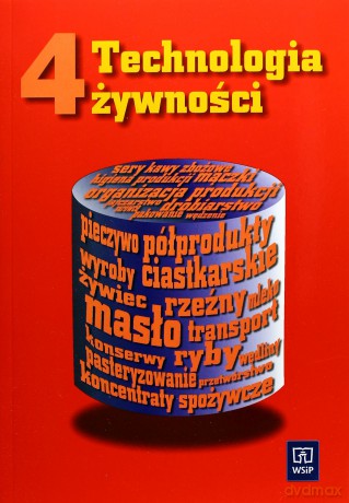 Technologia żywności. Podręcznik cz.4 - Danuta Kołożyn-Krajewska, Tadeusz Sikora, Włodzimierz Kamiński, Karol Krajewski, Mirosław Słowiński [KSIĄŻKA]