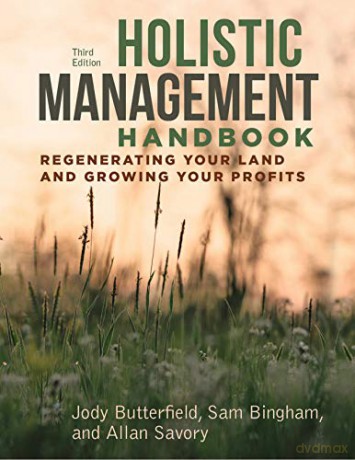 Holistic Management Handbook Third Editi - Jody Butterfield [KSIĄŻKA]