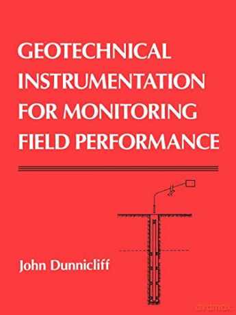 Geotechnical Instrumentation For Monitor - Dunnicliff [KSIĄŻKA]